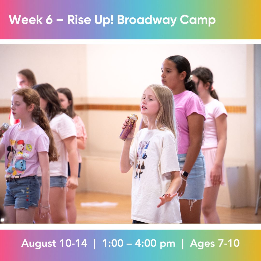 Rise Up! Broadway (PM Camp)